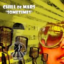 Chill de Mars - Sometimes