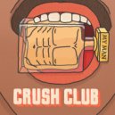 Crush Club feat. Nicki B The Vagabond - My Man