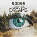 RODGE ft. Shelby Merry - Dreams (Radio Edit)