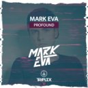 Mark Eva - Profound