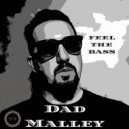 Dad Malley - Feel The Bass