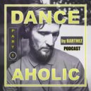 Barthez - Dance Aholic Podcast ()