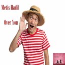 Metis Adil - Over You