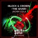 Block & Crown, The Giver - Jackin' Cola