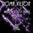 Roma Vilson - Music in Style a Trance (Мay 2020)
