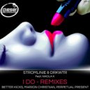 Stromlinie & DRKWTR Feat. Nikola K - I Do