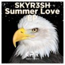 DJ SKYR3SH - Summer Love