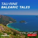 Tau-Rine - Balearic Tales (Radio Edit)