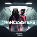 Trancesisters - Techno Shit (Chané Remix)