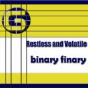 Restless & Volatile - Binary Finary (Extended Mix)