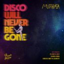 Mumbaata - Disco Will Never Be Gone (Leuroy , Diego Mey Remix)