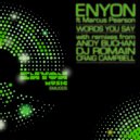 Enyon ft Marcus Pearson - Words You Say (Deeper Dub)