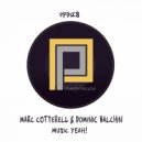 Marc Cotterell & Dominic Balchin - Music Yeah! (2 Step Cut)