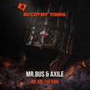 MR.BUS & AXILE - We Are The King