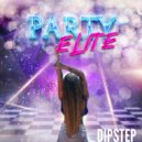 Dipstep - Party Elite (Extended Vocal Mix)