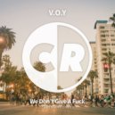 V.O.Y - Release The House Vibe