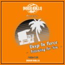 Deep In Force - Following For You (Original Mix)