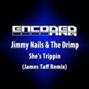 Jimmy Nails & The Drimp - She's Trippin