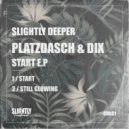 Platzdasch & Dix - Still Glowing (Original Mix)