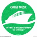 HP Vince, Dave Leatherman - You Gotta Feel It