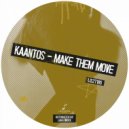 Kaantos - Make Them Move