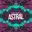Mitaka - Astral (Original Mix)