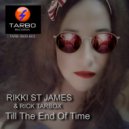 Rikki St James & Rick Tarbox - Till The End of Time (Bonus Mix)