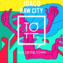 Joaco - Raw City (Dub)