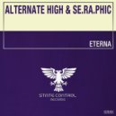 Alternate High & Se.Ra.Phic - Eterna