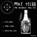 Mike Techh - Poor Vision (Original Mix)