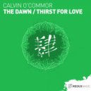 Calvin O'Commor - Thirst For Love
