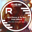 Neil Pierce & Sy Sez Feat Lifford - The One That Got Away (Radio Edit)
