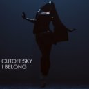 Cutoff:Sky - I Belong (Original Mix)