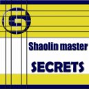 Shaolin Master - Secrets (Radio)
