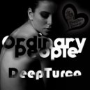 DeepTurco - Ordinary People
