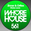 Zinner & Orffee - Make Love