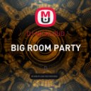 DJ NICKLOUD - BIG ROOM PARTY