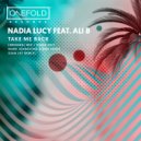 Nadia Lucy, Ali B - Take Me Back (S3AN J4Y Remix)