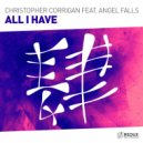 Christopher Corrigan feat. Angel Falls - All I Have (Original Mix)