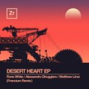 Rone White, Alessandro Diruggiero, Matthew Lima - Desert Heart (Original Mix)