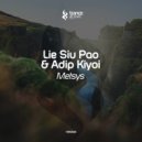 LIE SIU PAO & ADIP KIYOI - Metsys