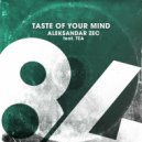 Aleksandar Zec feat. TEA - Taste Of Your Mind