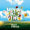 Nicky Finesse - Moving Like No Other