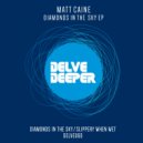 Matt Caine - Slippery When Wet (Original Mix)