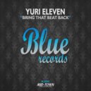 Yuri Eleven - Bring The Beat Back