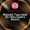 DJ Max Zadira - Melodik Type beat