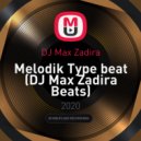 DJ Max Zadira - Melodik Type beat (DJ Max Zadira Beats)