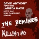 David Anthony Featuring Latreda Maxie - Killing Me Remixes (Jovonn Afro House Remix)