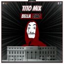 Tito Mix - Bella Ciao (Radio Mix)
