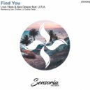 Love Vibes, Alex Deeper Feat. U.R.A. - Find You (Lian Remix)